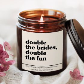 Double The Brides, Double The Fun Candle (Scent: Unknown Scent)