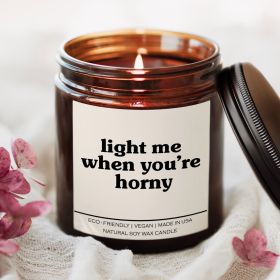 Light Me When You're Horny Candle (Scent: Unknown Scent)